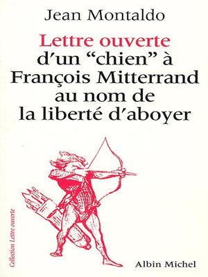 cover image of Lettre ouverte d'un «chien» à François Mitterrand au nom de la liberté d'aboyer